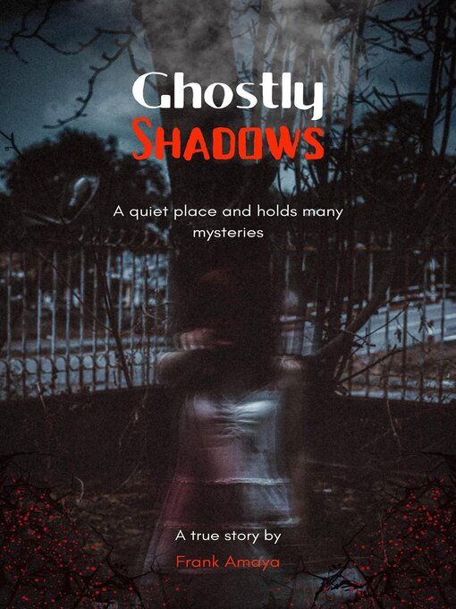 Title details for Ghostly Shadows by Frank Amaya - Available